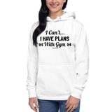 I Can't...Unisex Hoodie