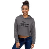 I Can't...Crop Hoodie