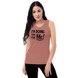 I'm Doing This For Me! - Women's Muscle Tank